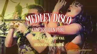 Dante Vargas & Val-Feat. Segovia Orquesta-"Concierto en Perú"-"Medley Disco" (Official Video)