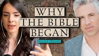 Why Was The BIBLE Written? The History Of The Old Testament (w/ Dr Jacob Wright)