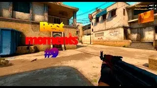 Best moments CS:GO #9