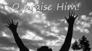 O Praise Him (All This For A King) with Lyrics