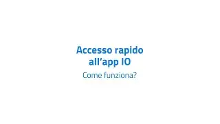 Accesso rapido all'app IO: come funziona?