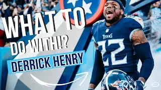 What to do with Derrick Henry!? 2023 Fantasy Football Advice