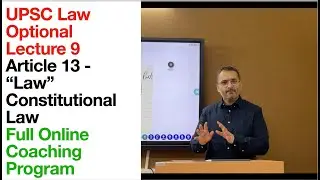 UPSC Law optional Lecture 9 | Article 13 Constitution | Law Optional Online Coaching