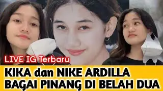 Kika Live IG_Bagai Pinang di belah Dua_KiKa dan Nike ardilla mirip banget