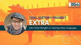 [Oral History Project: Extra] John Oliver Monghit on Learning Asian Languages