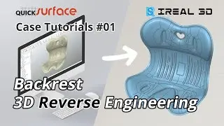 Reverse engineering of complex shape with iReal 3D and QUICKSURFACE