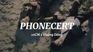  Phonecert - 10CM x Hoàng Dũng | Lyric