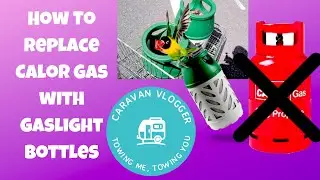 How to Replace Calor Gas with Gaslight Bottle in your Caravan