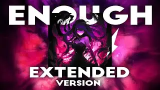 Eternxlkz - ENOUGH! | Extended Version
