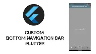 Custom Bottom Navigation Bar | Flutter 🔥