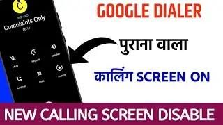 Old calling screen ui enable Google Dialer | Google Dialer old ui Calling screen on?