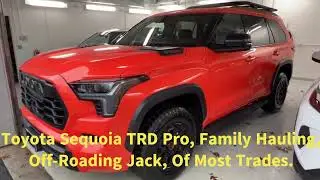 Toyota Sequoia TRD Pro, Family Hauling, Off-Roading Jack, Of Most Trades.