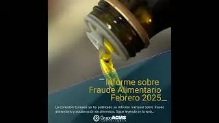 🔍 Informe sobre Fraude Alimentario – Febrero 2025