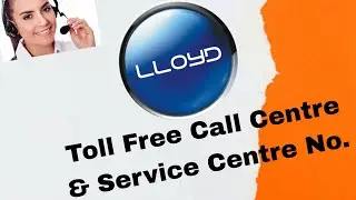 LLOYD customer care and service center no