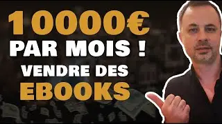10,000€/Month to Create and Sell Ebooks - THE Perfect Method