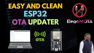 ESP32 OTA Updater - ElegantOTA Arduino IDE Tutorial