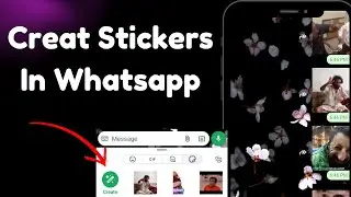 How To Create Stickers In WhatsApp | Create Your Own customize Whatsapp stickers on Whatsapp