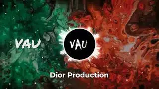 Dior Production - Vau | Snipped video | Music version | 2023 | Premier |