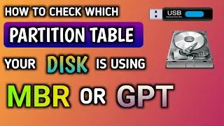 How To Check Which Partition Table Your Disk is Using MBR or GPT || AZB 101