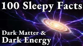 The Most Relaxing Facts About Dark Matter & Dark Energy to Fall Asleep To