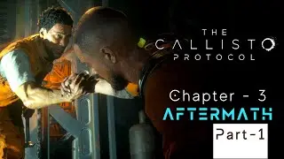 Discover the Secrets of Jacob's Escape! | The Callisto Protocol Ch-3 Aftermath #gameplaywalkthrough