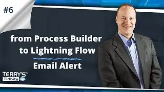 #6 From Process Builder to Lightning Flow - Email Alerts