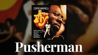 Curtis Mayfield - Pusherman (Official Audio)