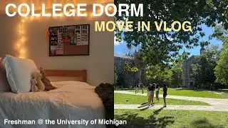 college dorm move in vlog + DORM TOUR | freshman @ the University of Michigan