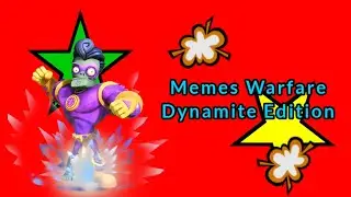 Memes Warfare: Dynamite Edition