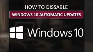 How To Dissable/Stop Windows 10 Automatic Udate & Firewall