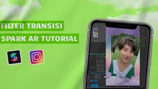 Cara Membuat Filter Transisi - Spark Ar Tutorial
