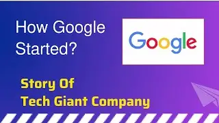 How Google Started ? |Unveiling the Fascinating Story of How GOOGLE STARTED - The Untold Secrets