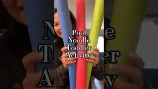 Pool Noodle Toddler Activity
