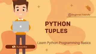 10.Python Tuples | The Explainer | Learn Python from Zero