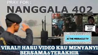VIRAL!! HARU VIDEO KRU KRI NANGGALA 402 NYANYI BARENG & TERAKHIR - ON TRENDING