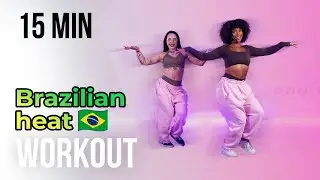 BRAZILIAN HEAT 🇧🇷 GIRL BOSS ENERGY DANCE WORKOUT | 15 MINUTES