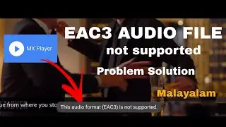 This audio Format (EAC3) is not supported in mx player || Problem solution 