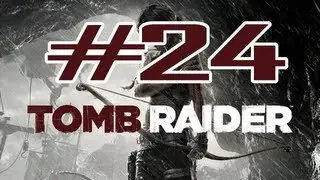 Tomb Raider 2013 | Part #24 [1080p HD] | Solarii Fortress Invasion | 100% Walkthrough