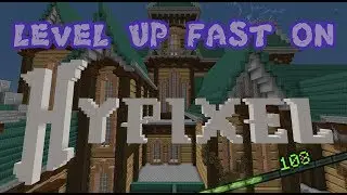 HOW TO LEVEL UP FAST ON HYPIXEL | Minecraft: Hypixel