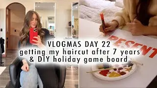 getting my haircut after 7 years & DIY holiday game board | VLOGMAS DAY 22