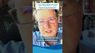 Can You Bot-Proof Your Classroom? #generativeai #backtoschool #writing #podcast