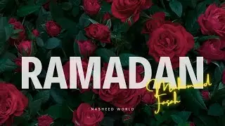 ✯ Ramadan X Muhammad Fasah // TOP NASHEED WORLD ✯