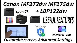 Canon MF272dw MF275dw LBP122dw USEFUL FEAT.(part5) Customize UI, Security, Cloud, Universal Print