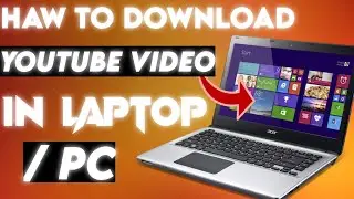 How To Download YouTube Video In Laptop | How To Download YouTube Video In PC | in Hindi