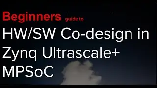 Hardware/Software Co-design in Zynq Ultrascale+ MPSoC