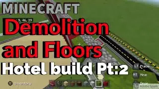 Hotel build Pt:2, Demolition time! (See? I TOLD you it was gonna be a reoccurring series!)