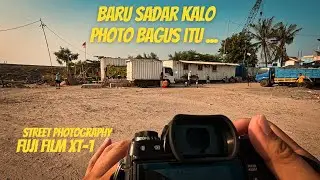 POV Fujifilm X-T1 Street Photography 2024 cilincing indonesia