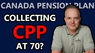 5 Reasons To Start Collecting CPP At 70 | Canada Pension Plan Explained