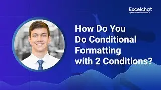 How Do You Do Conditional Formatting with 2 Conditions?