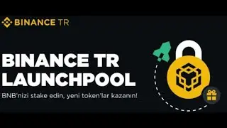 Binance TR Launchpool - 50.000 USDT Ödül Havuzu